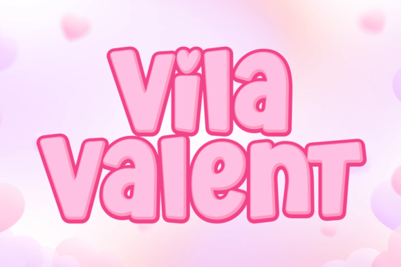 Vila Valent: The Friendly Display Font for Every Creative Project